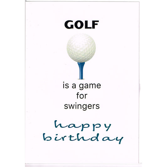 Golf is a game for Swingers Happy Birthday card image 0