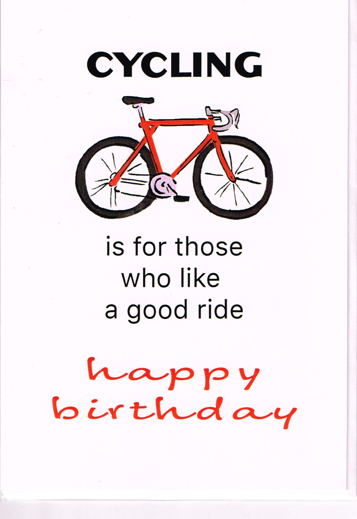 Cycling is for those who like a good ride Happy Birthday card image 0