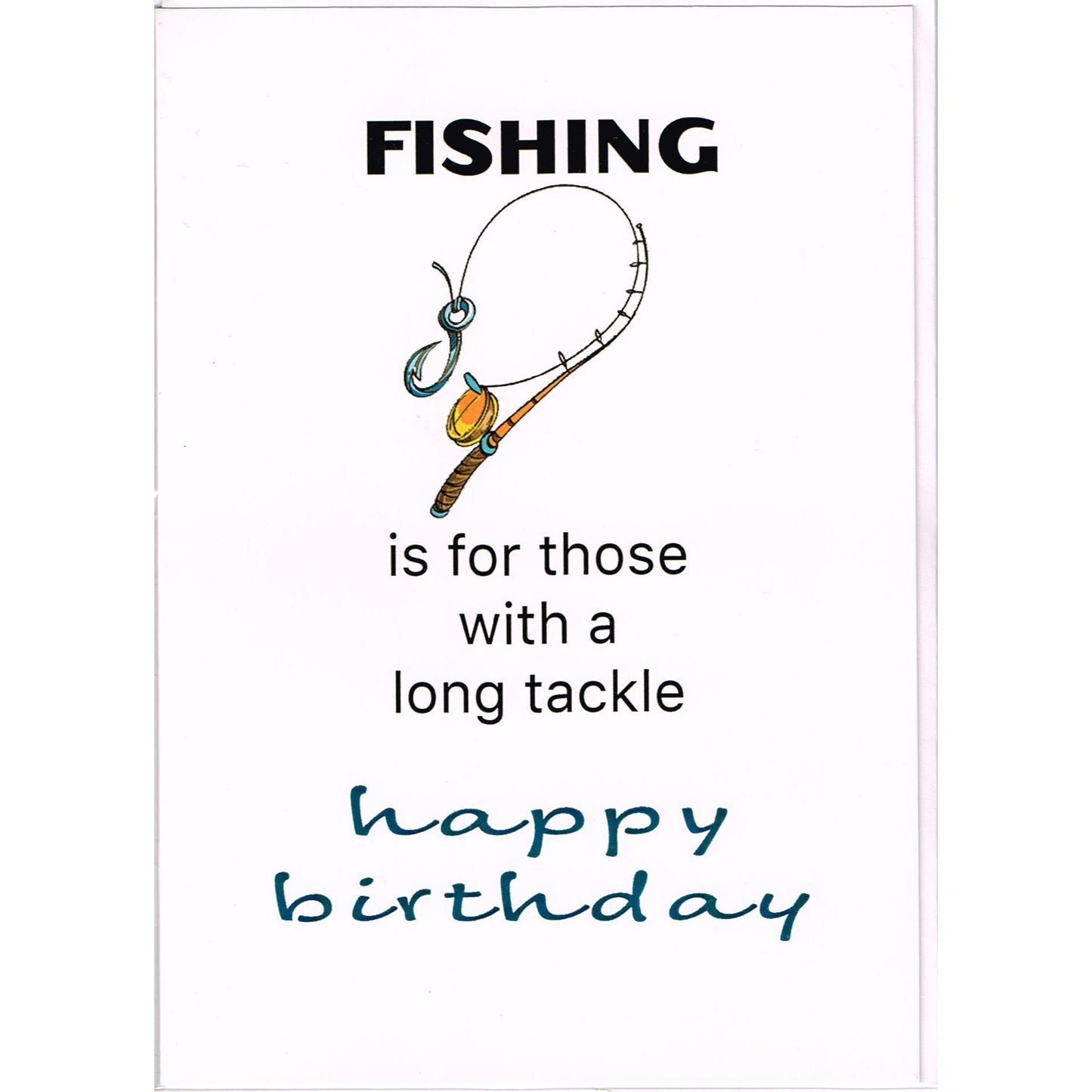 Fishing is for those with a long tackle Happy Birthday card image 0