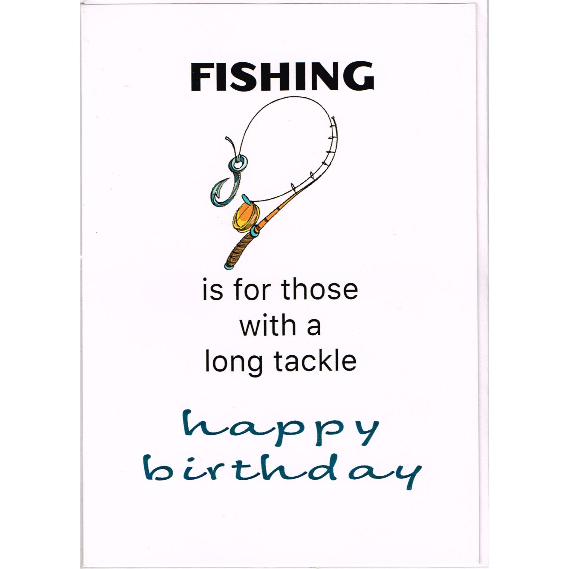 Fishing is for those with a long tackle Happy Birthday card image 0