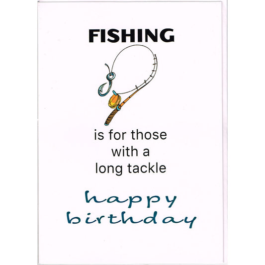 Fishing is for those with a long tackle Happy Birthday card image 0