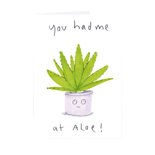 You Had Me At Aloe eco-friendly humour greetings card image 0