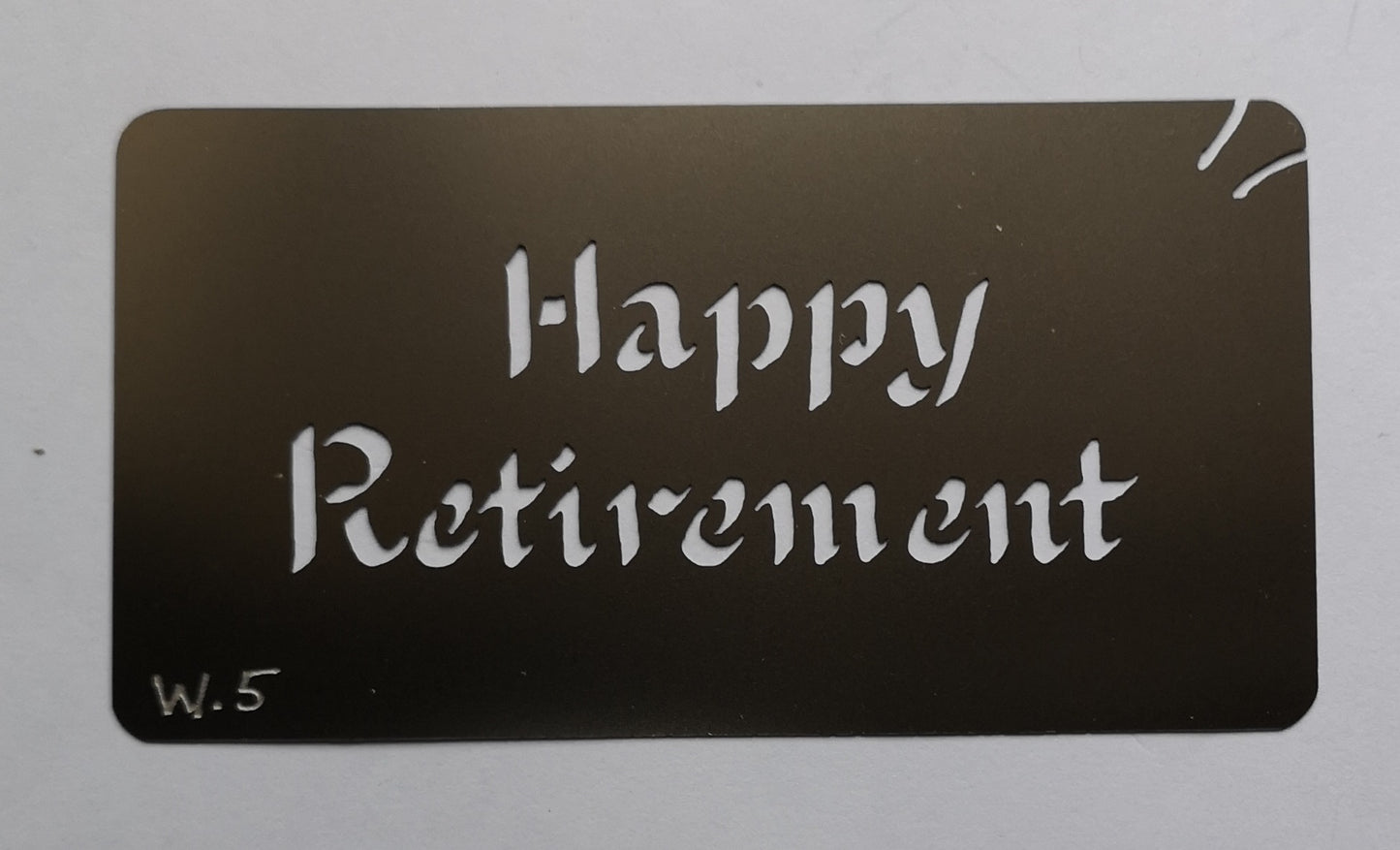 Stainless steel W5 Happy Retirement cake decorating / card making stencil image 0